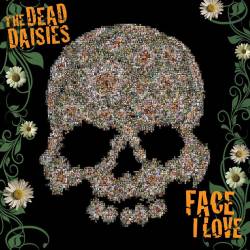 The Dead Daisies : Face I Love